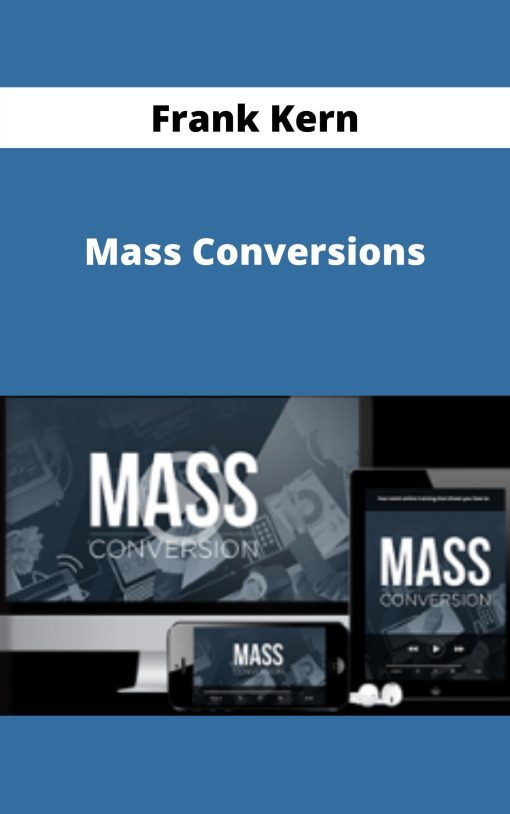 Frank Kern – Mass Conversions
