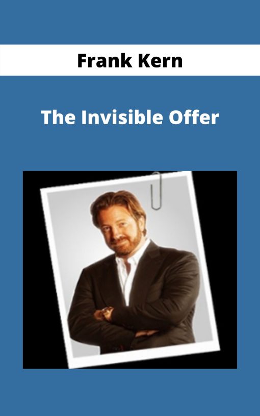 Frank Kern – The Invisible Offer