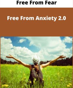 Free From Fear – Free From Anxiety 2.0