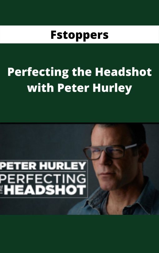 Fstoppers – Perfecting the Headshot with Peter Hurley