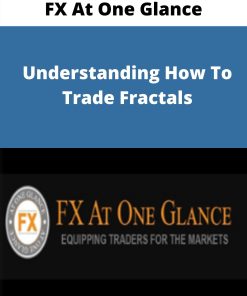 FX At One Glance – Understanding How To Trade Fractals