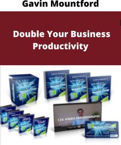 Gavin Mountford – Double Your Business Productivity