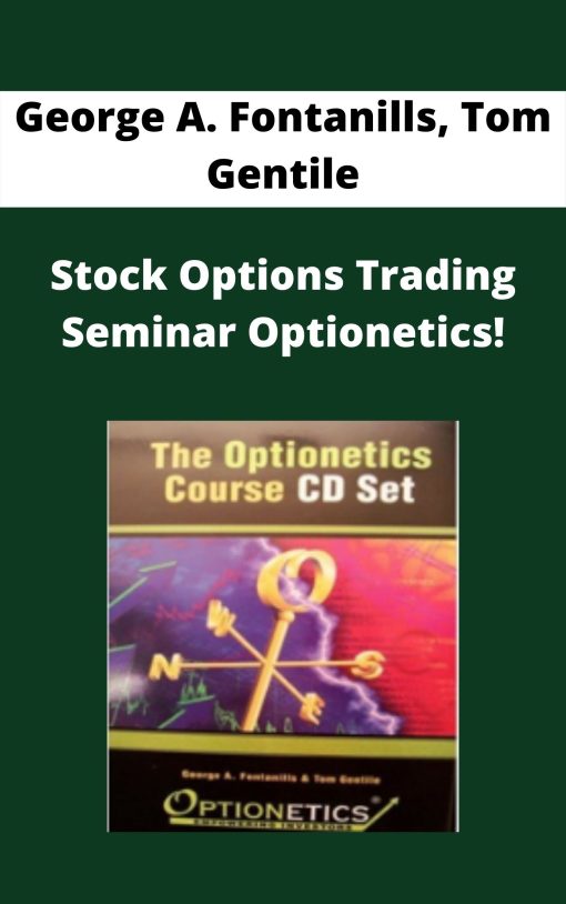 George A. Fontanills, Tom Gentile – Stock Options Trading Seminar Optionetics!