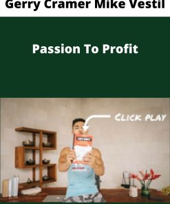 Gerry Cramer Mike Vestil – Passion To Profit