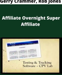 Gerry Crammer, Rob Jones – Overnight Super Affiliate