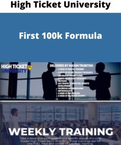 High Ticket University – First 100k Formula –