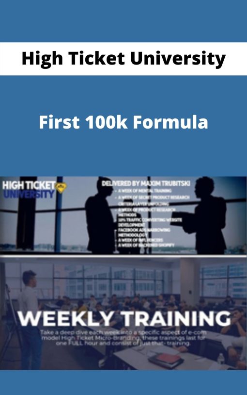 High Ticket University – First 100k Formula –