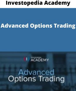 Investopedia Academy – Advanced Options Trading
