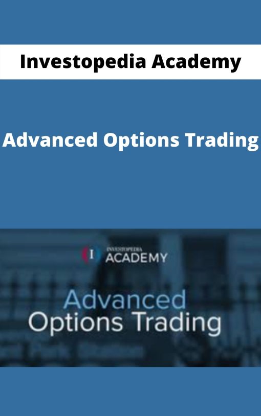 Investopedia Academy – Advanced Options Trading