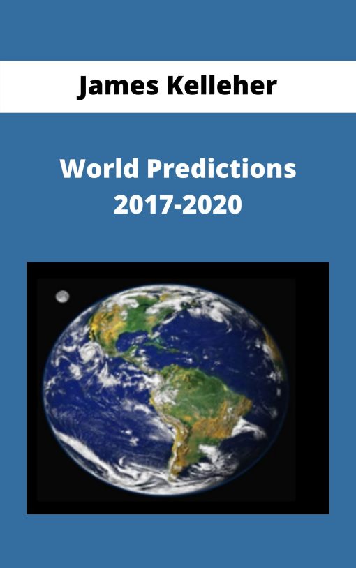 James Kelleher – World Predictions 2017-2020