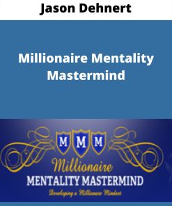 Jason Dehnert – Millionaire Mentality Mastermind –