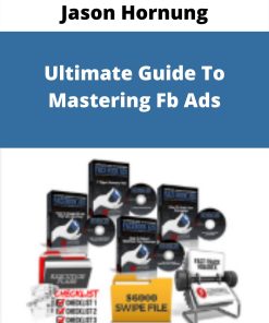Jason Hornung – Ultimate Guide To Mastering Fb Ads