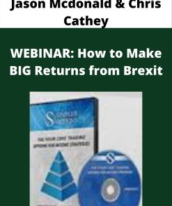 Jason Mcdonald & Chris Cathey – WEBINAR: How to Make BIG Returns from Brexit