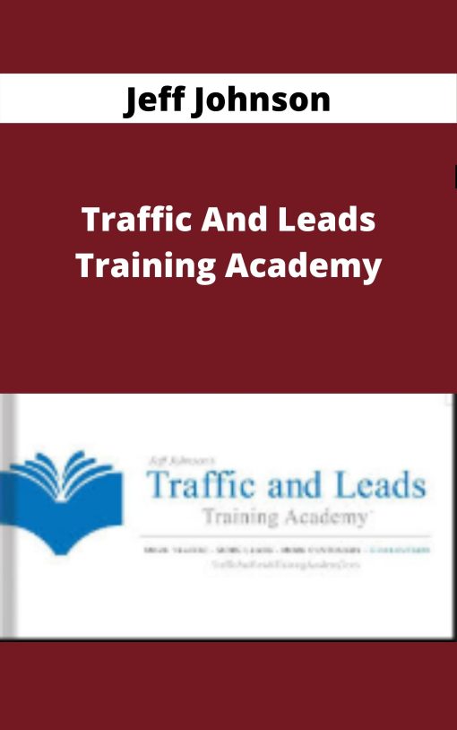 Jeff Johnson – Traffic And Leads Training Academy