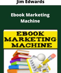 Jim Edwards – Ebook Marketing Machine –