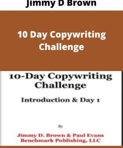 Jimmy D Brown – 10 Day Copywriting Challenge –