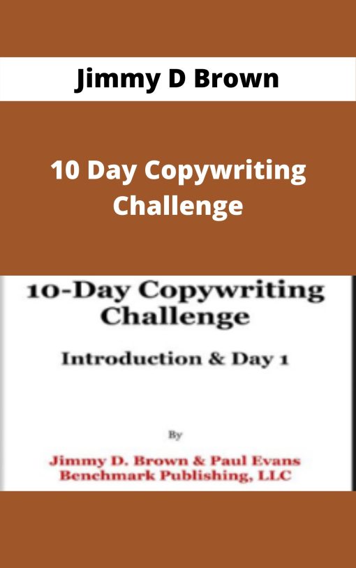 Jimmy D Brown – 10 Day Copywriting Challenge –