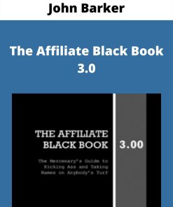 John Barker – The Affiliate Black Book 3.0