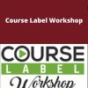 John Reese – Course Label Workshop