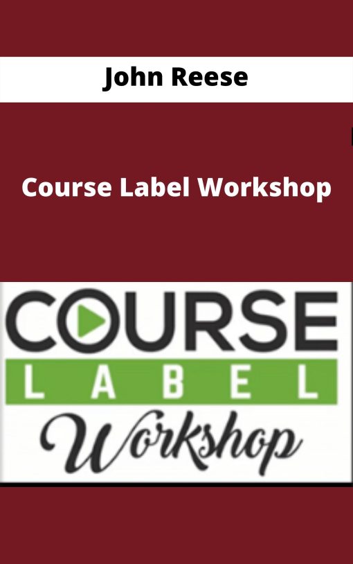 John Reese – Course Label Workshop