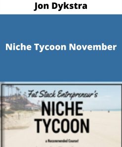 Jon Dykstra – Niche Tycoon November