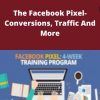 Jon Loomer – The Facebook Pixel- Conversions, Traffic And More
