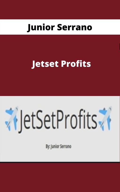 Junior Serrano – Jetset Profits