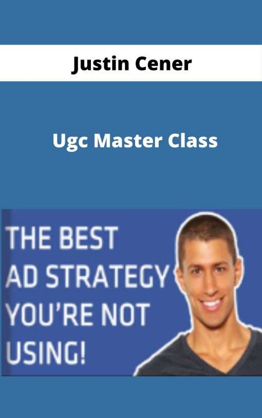 Justin Cener – Ugc Master Class