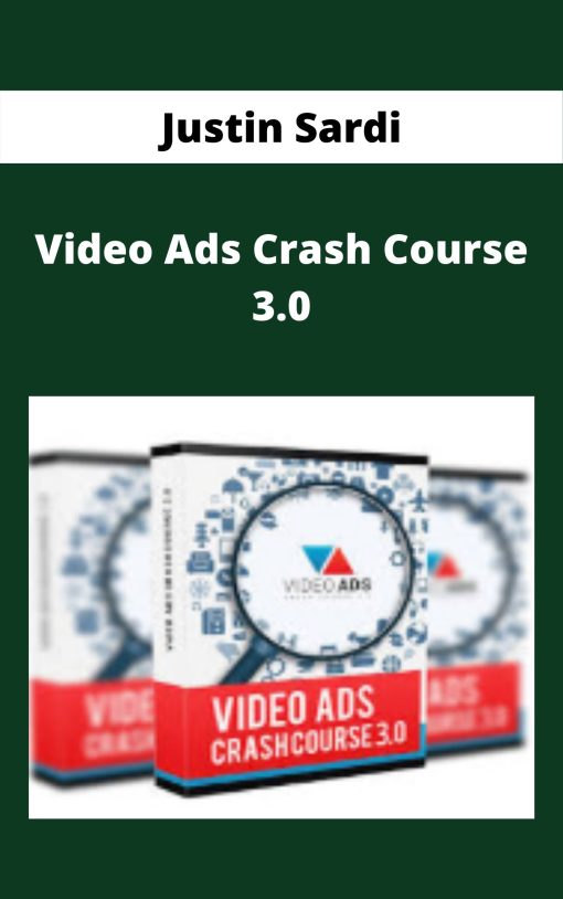 Justin Sardi – Video Ads Crash Course 3.0