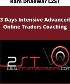 Kam Dhadwar L2ST – 3 Days Intensive Advanced Online Traders Coaching –
