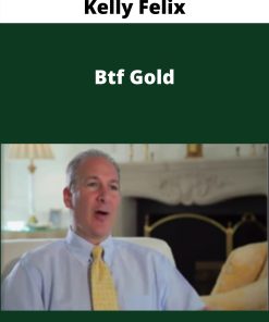 Kelly Felix – Btf Gold