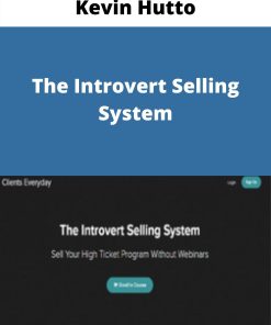 Kevin Hutto – The Introvert Selling System
