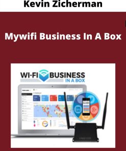 Kevin Zicherman – Mywifi Business In A Box