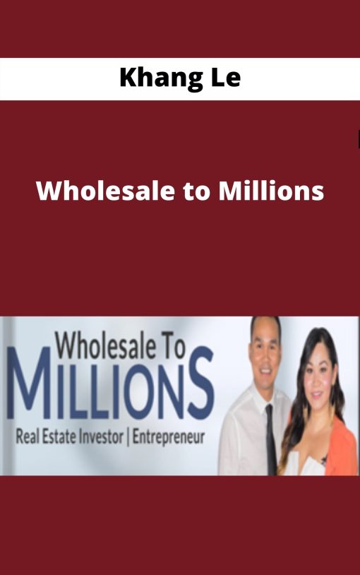 Khang Le – Wholesale to Millions