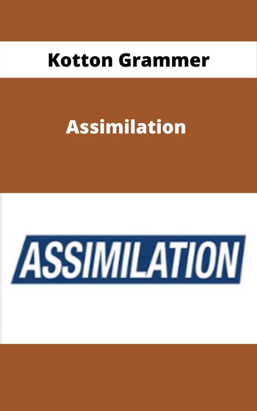 Kotton Grammer – Assimilation