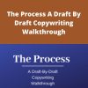 Kyle – The Process A Draft By Draft Copywriting Walkthrough