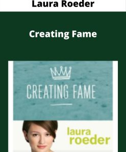 Laura Roeder – Creating Fame