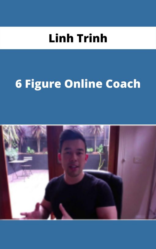 Linh Trinh – 6 Figure Online Coach