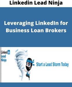 Linkedin Lead Ninja – Leveraging LinkedIn for Business Loan Brokers