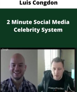 Luis Congdon – 2 Minute Social Media Celebrity System