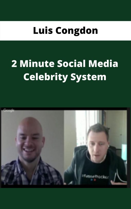 Luis Congdon – 2 Minute Social Media Celebrity System