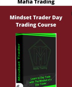 Mafia Trading – Mindset Trader Day Trading Course –