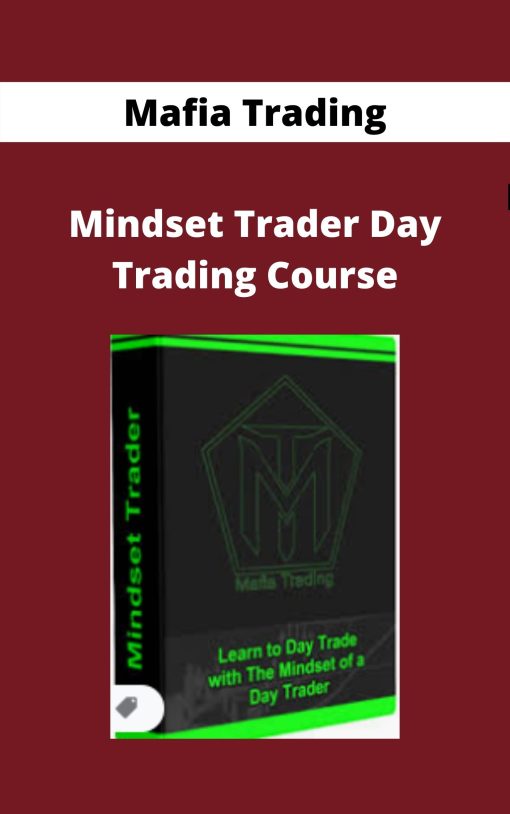 Mafia Trading – Mindset Trader Day Trading Course –