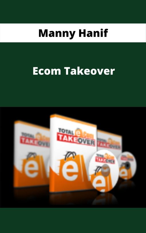 Manny Hanif – Ecom Takeover