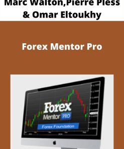 Marc Walton,Pierre Pless & Omar Eltoukhy – Forex Mentor Pro