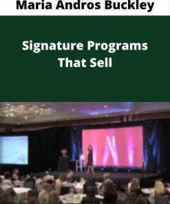 Maria Andros Buckley – Signature Programs That Sell