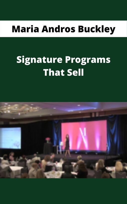 Maria Andros Buckley – Signature Programs That Sell