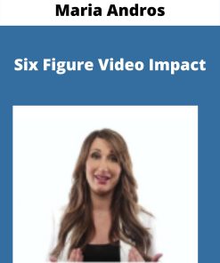 Maria Andros – Six Figure Video Impact