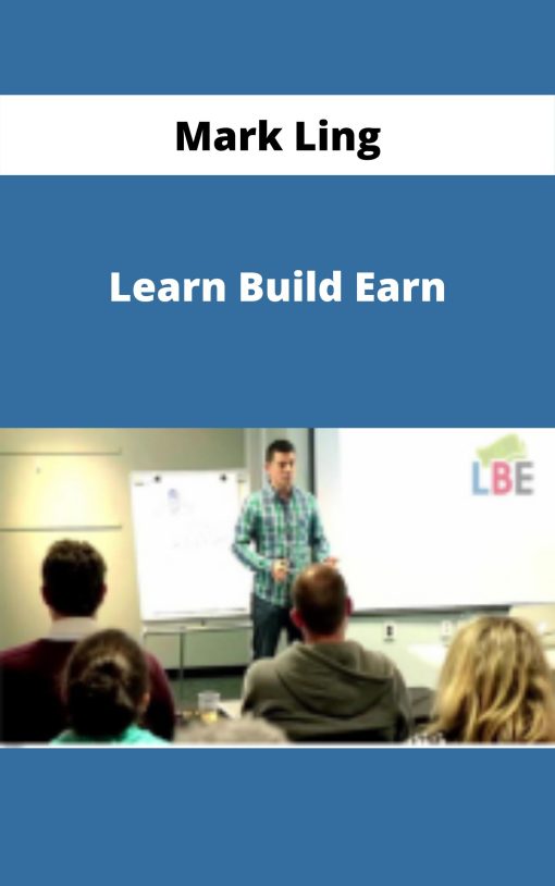 Mark Ling – Learn Build Earn –