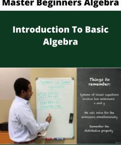 Master Beginners Algebra – Introduction To Basic Algebra
